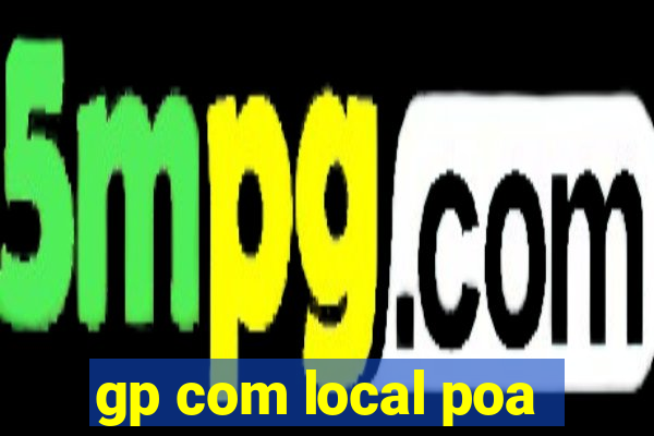 gp com local poa